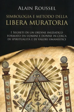 Simboli e Metodologia della Libera Muratoria