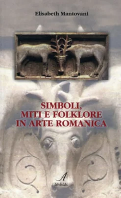 Simboli, Miti e Folklore in Arte Romanica