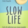 Slow Life
