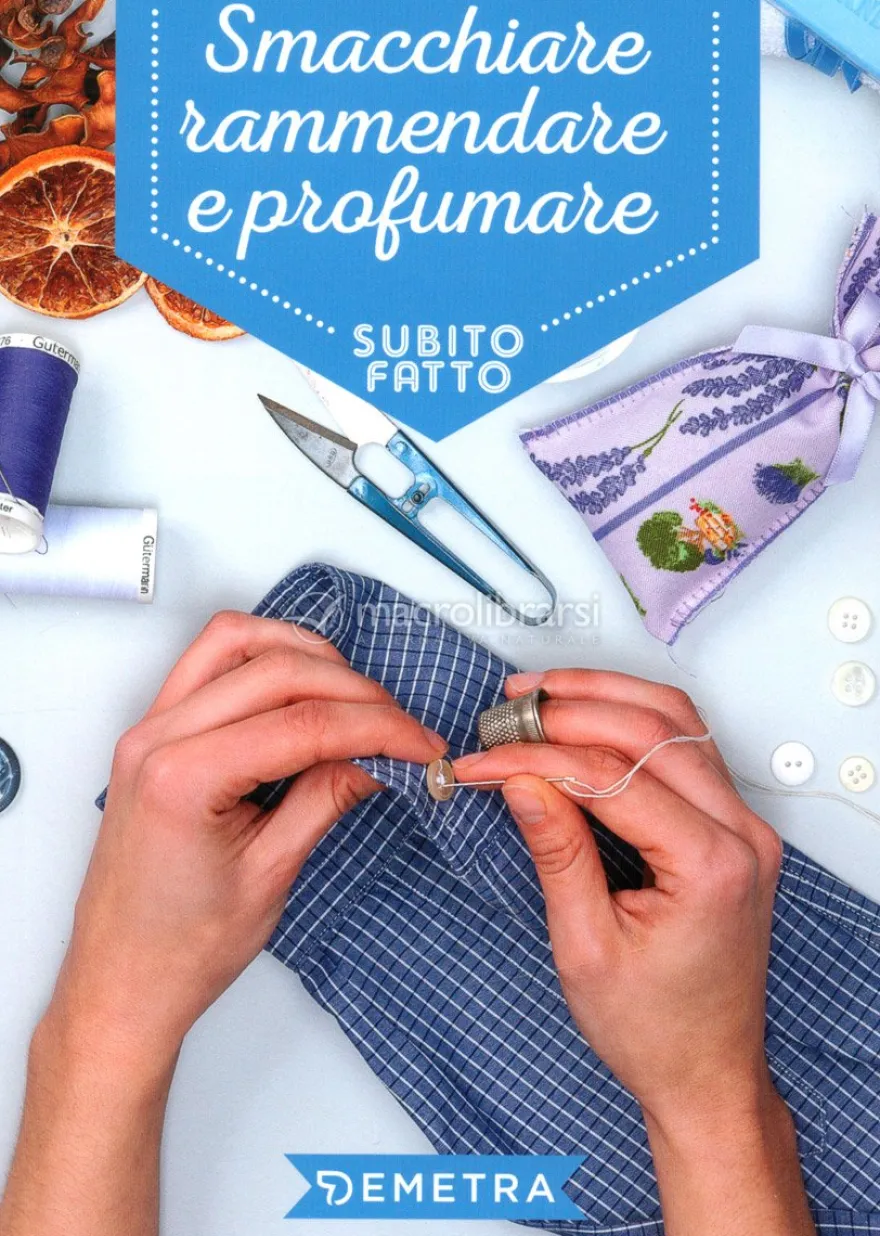 Smacchiare Rammendare e Profumare - Subito Fatto