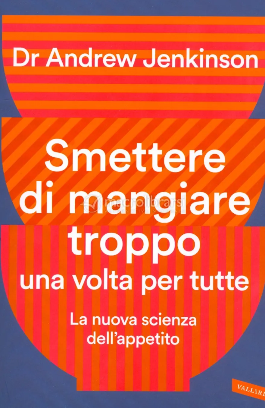 Smettere di Mangiare Troppo una Volta per Tutte