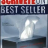 Smettetela di Piangervi Addosso: Scrivete un Best Seller