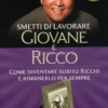 Smetti di Lavorare - Giovane e Ricco