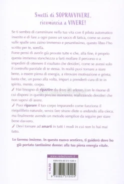 Smetti di Sopravvivere, Ricomincia a Vivere!