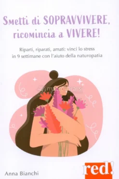 Smetti di Sopravvivere, Ricomincia a Vivere!