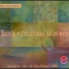 Società Multiculturale ad un Bivio - 6 CD