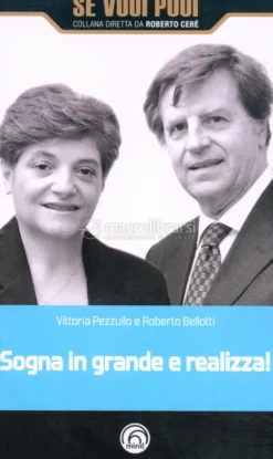 Sogna in Grande e Realizza