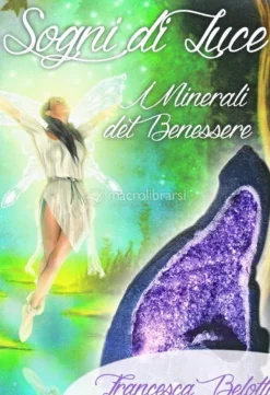 Sogni di Luce - I Minerali del Benessere