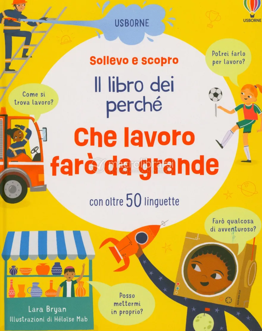 Sollevo e Scopro - Il Libro dei Perché - Che Lavoro Farò da Grande
