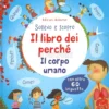 Sollevo e Scopro - Il Libro dei Perché - Il Corpo Umano