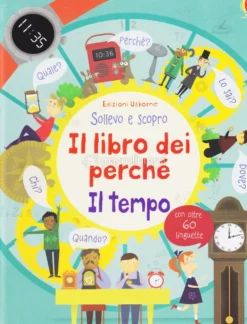 Sollevo e Scopro - Il Libro dei Perché - Il Tempo