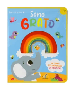 Sono Grato - Un libro per Imparare la Felicità