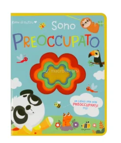 Sono Preoccupato - Un Libro per Non Preoccuparsi Più!