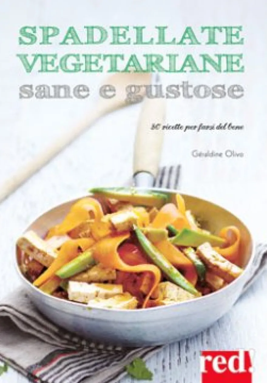 Spadellate Vegetariane Sane & Gustose