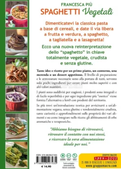 Spaghetti Vegetali dall'Antipasto al Dolce