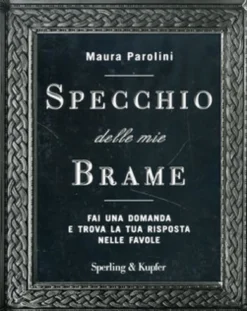 Specchio delle mie Brame