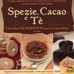Spezie, Cacao e Tè: i favolosi superfood per la tua salute