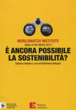 State of the World 2013: Cambiare Orizzonte allo Sviluppo