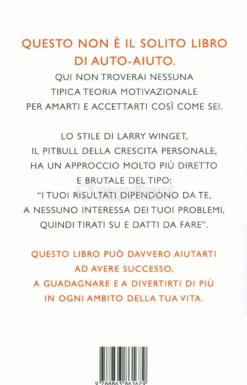 Sta' Zitto, Smettila di Lamentarti e Datti una Mossa