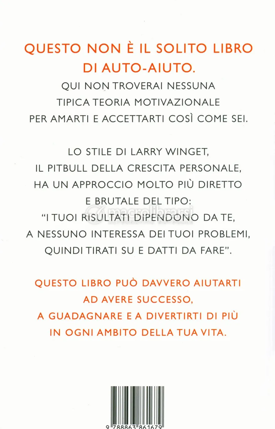 Sta' Zitto, Smettila di Lamentarti e Datti una Mossa