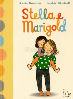 Stella e Marigold