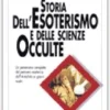 Storia dell'Esoterismo e delle Scienze Occulte