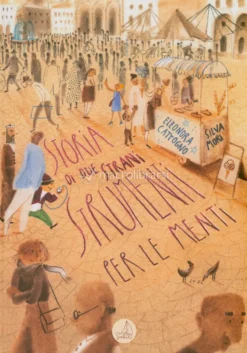 Storia di Due Strani Strumenti per le Menti