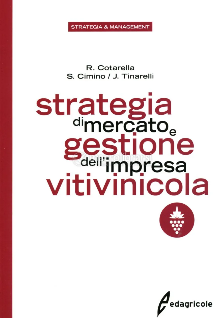 Strategia di Mercato e Gestione dell'Impresa Vitivinicola