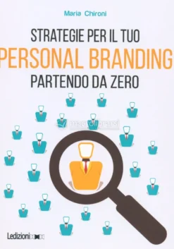 Strategie per il Tuo Personal Branding Partendo da Zero
