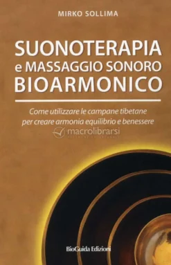 Suonoterapia e Massaggio Sonoro Bioarmonico