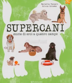 Supercani - Storie di Eroi a Quattro Zampe