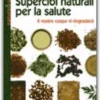 Supercibi Naturali per la Salute
