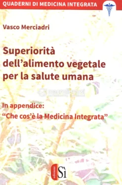 Superiorità dell'Alimento Vegetale per la Salute Umana