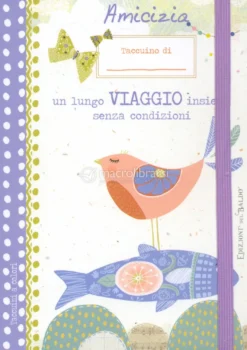 Taccuino da Viaggio - Amicizia un Lungo Viaggio...