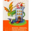 Tante Storie di Maghi, Draghi, Principesse e....
