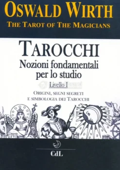 Tarocchi - Nozioni Fondamentali per lo Studio