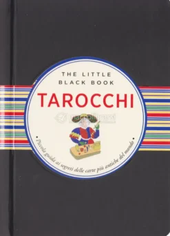 Tarocchi - Piccola Guida ai Segreti delle Carte Più Antiche del Mondo