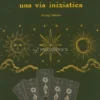 Tarocchi una Via Iniziatica