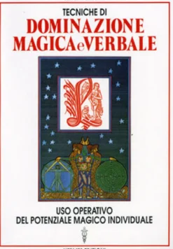 Tecniche di Dominazione Magica e verbale
