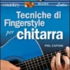 Tecniche di Fingerstyle per Chitarra con CD Audio