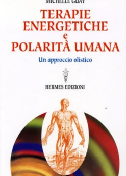 Terapie Energetiche e Polarità Umana