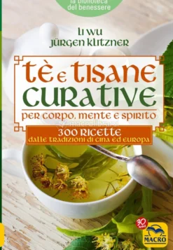 Tè e Tisane Curative per corpo, mente e spirito