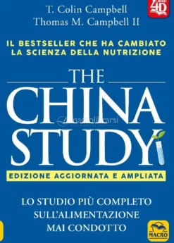 The China Study - Edizione Aggiornata e Ampliata