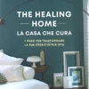 The Healing Home - La casa che cura