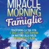 The Miracle Morning per le Famiglie