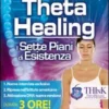Theta Healing - I Sette Piani di Esistenza