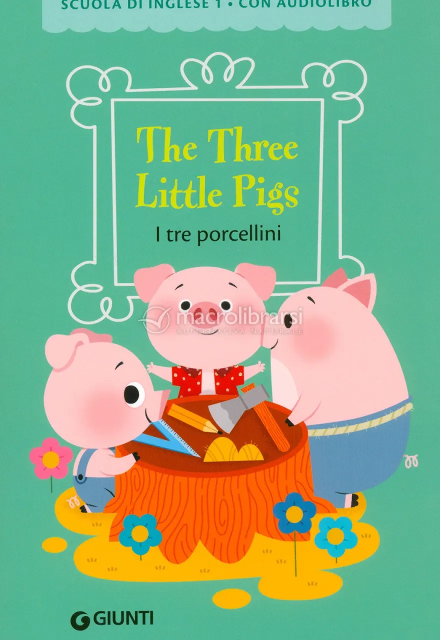 The Three Little Pigs - I Tre Porcellini