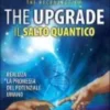 The Upgrade: Il Salto Quantico