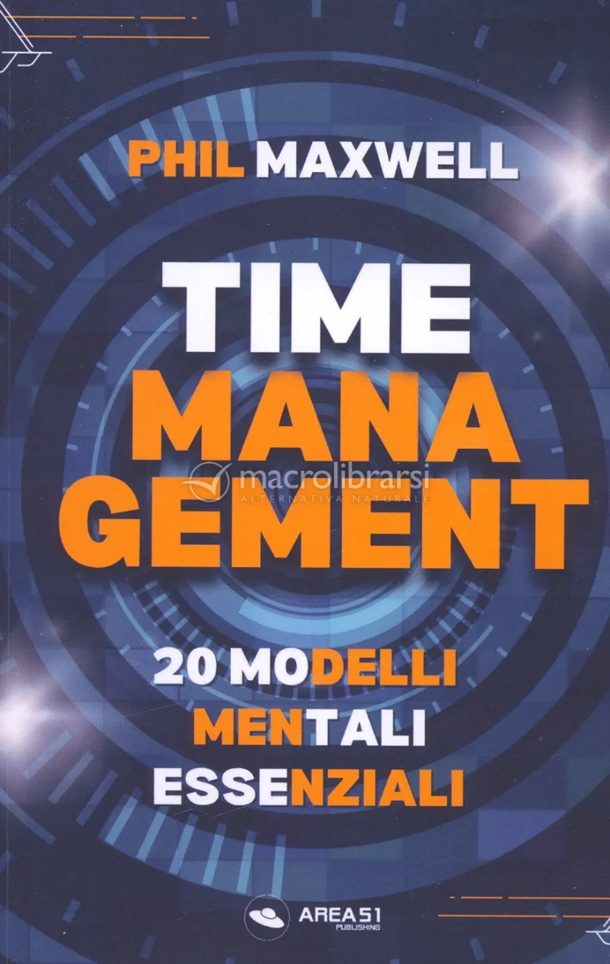 Time Management. 20 Modelli Mentali Essenziali