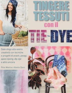 Tingere Tessuti con il Tie-Dye